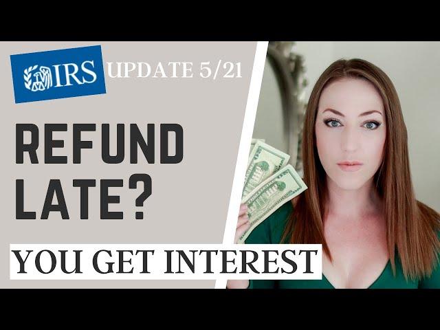 2022 IRS Tax Refund Delayed  - YOU GET INTEREST