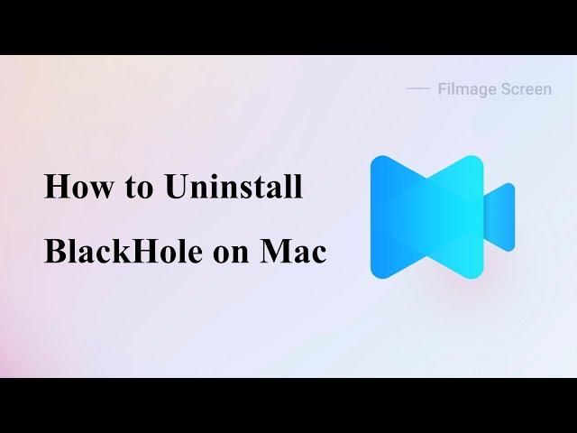 How to uninstall BlackHole from your Mac? | Filmage Screen Recorder