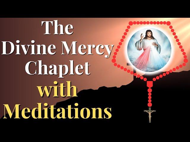 Divine Mercy Chaplet with Meditations