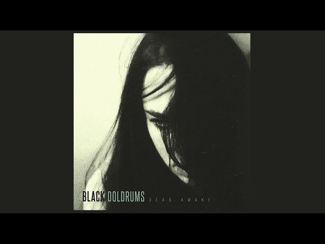 Black Doldrums - Dead Awake (Full Album Stream)