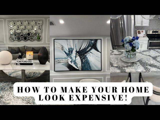 WAYS TO MAKE YOUR HOME LOOK EXPENSIVE! | ANY SIZE HOME!!