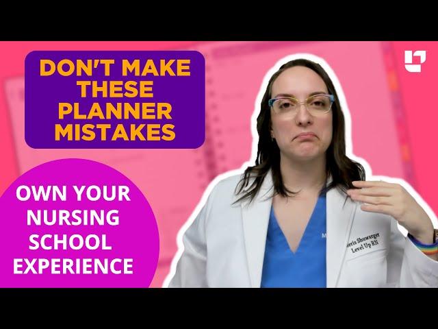 DON'T Make These Planner Mistakes - Own Your Nursing School Journey |  @LevelUpRN