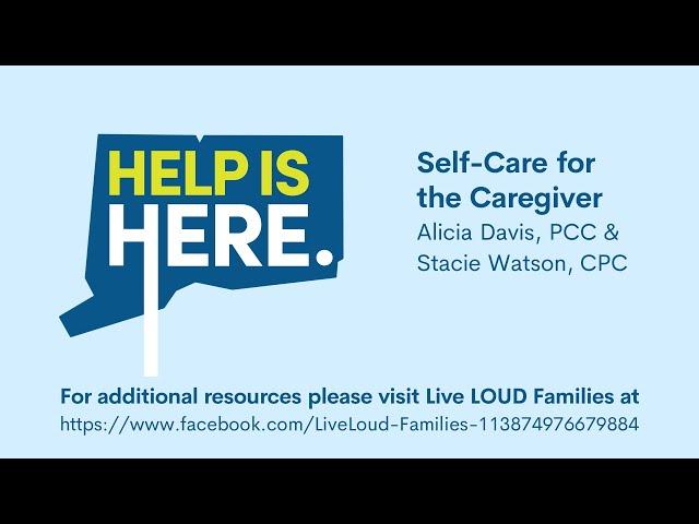 Help is Here -  Self-Care for the Caregiver