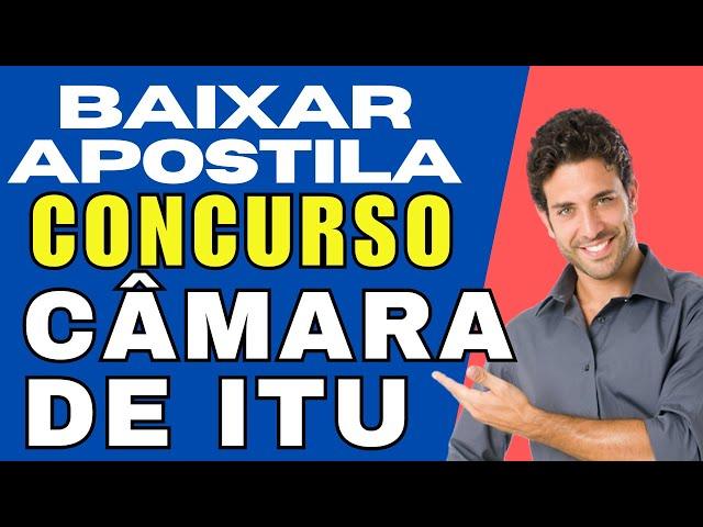 Baixar Apostila Concurso Câmara de ITU