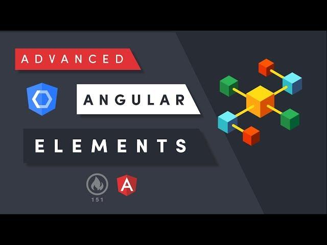 Advanced Angular Elements