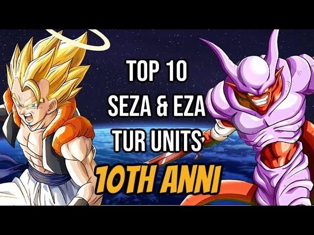 RANKING THE TOP TEN TUR SEZA & TUR EZA UNITS AFTER 10TH ANNI: TIER LIST: DBZ DOKKAN BATTLE