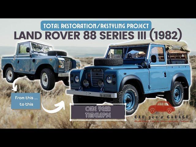 Restoration/Restyling Project: LAND ROVER 88 III SERIES (1982)  1 year TIMELAPSE - Not Just FIAT 500