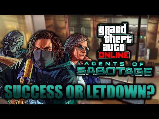 GTA Online: Was The Agents of Sabotage DLC A Failure or a Success? (In Depth Review and Discussion)