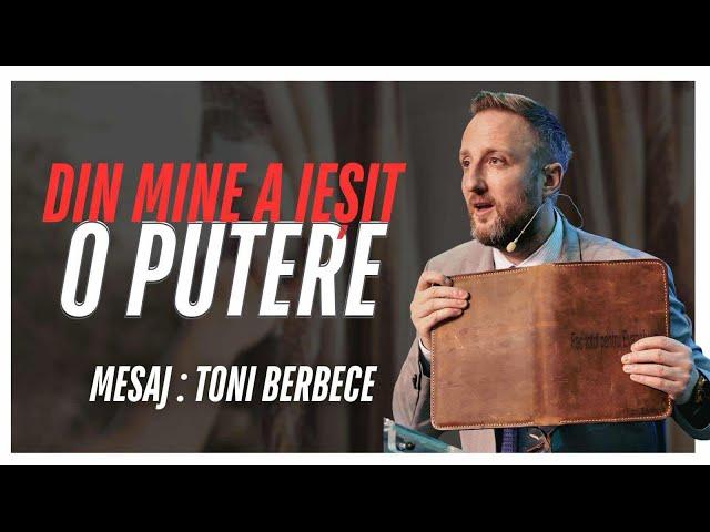Din Mine a iesit o putere || Toni Berbece