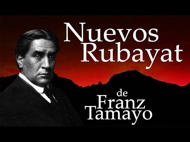 Nuevos Rubayat (fragmentos) Franz Tamayo