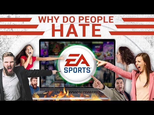 Why Does Everyone Hate EA Sports?