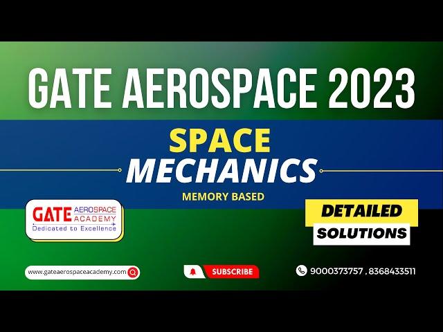 GATE AEROSPACE 2023 SPACE MECHANICS SOLUTIONS | GATE 2023 |  |GATE AEROSPACE COACHING