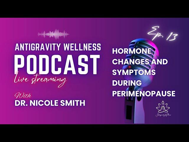 Hormone Changes and Symptoms During Perimenopause