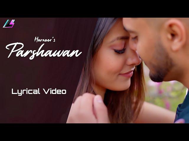 Parshawan - Harnoor (Lyrical Video) Gifty | JayB Singh | ICan Films | Legacy Records