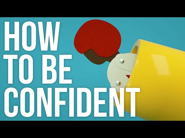 How To Be Confident