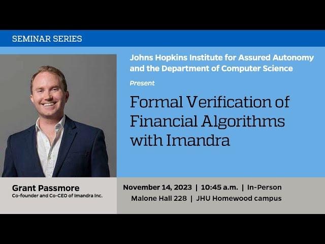 Grant Passmore, "Formal Verification of Financial Algorithms with Imandra" | Johns Hopkins IAA