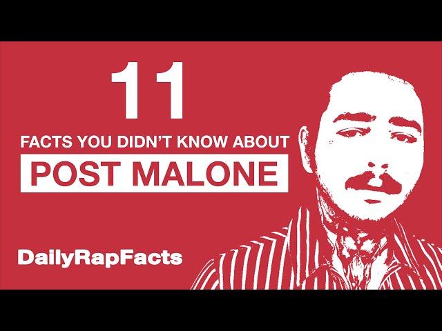 11 Facts You Didn't Know About Post Malone | DailyRapFacts