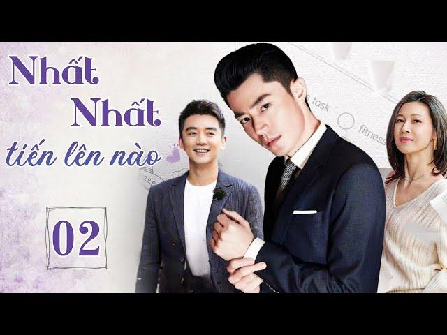 NHẤT NHẤT TIẾN LÊN NÀO - Tập 02 | Siêu Phẩm Phim Ngôn Tình Cực Hot 2024 | Hoắc Kiến Hoa, Đồng Lôi