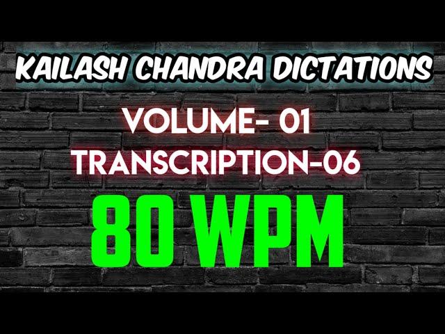 Kailash Chandra Volume-1 Transcription-6 @80WPM