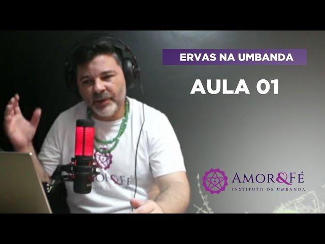 CURSO DE ERVAS NA UMBANDA | AULA 01 - INTRODUÇÃO