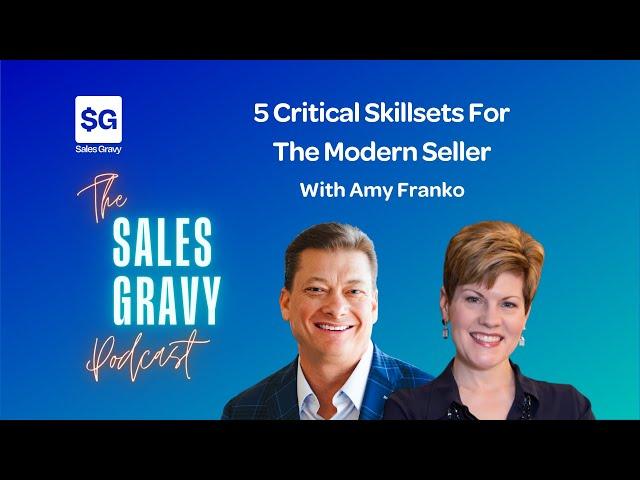 5 Critical Skill Sets For The Modern Seller | Jeb Blount & Amy Franko