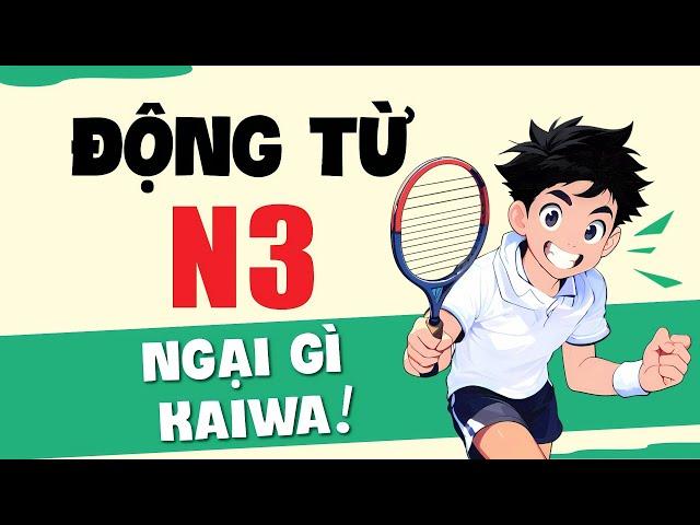 Động từ N3 ngại gì Kaiwa | Ví dụ mới kèm giải thích cách dùng