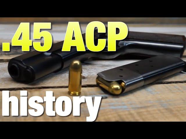 History of the .45 ACP