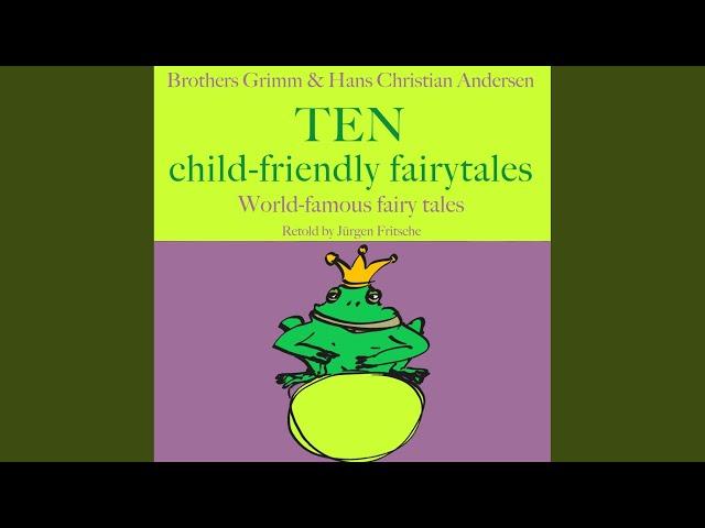 Chapter 35.2 - Brothers Grimm and Hans Christian Andersen: Ten Child-Friendly Fairytales