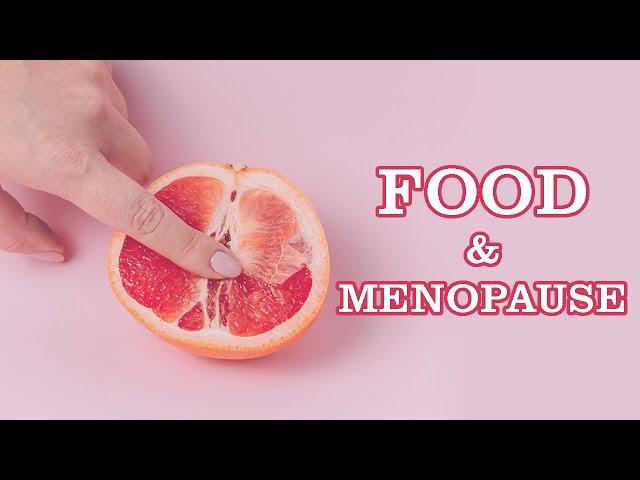 Whatever You Eat Affects Your MENOPAUSE!