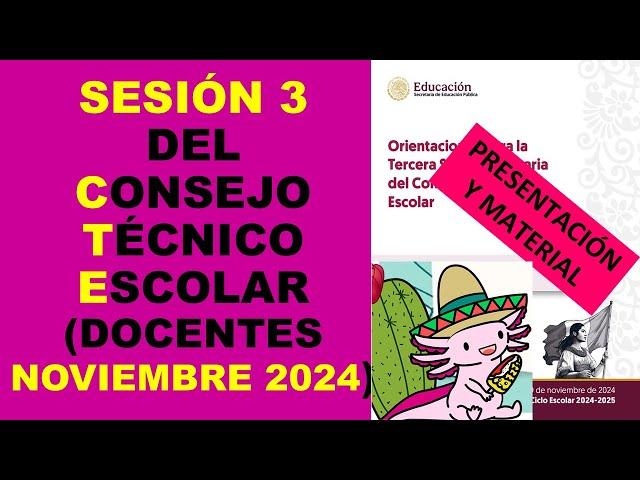 Soy Docente: SESIÓN 3 DEL CONSEJO TÉCNICO ESCOLAR (DOCENTES NOVIEMBRE 2024)