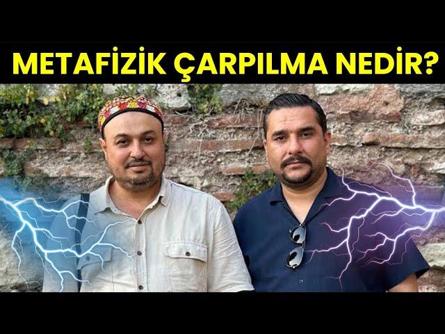 Metafizik Çarpılma Nedir? Nasıl Korunmak Gerekir! İsmail Ernur Yılmaz