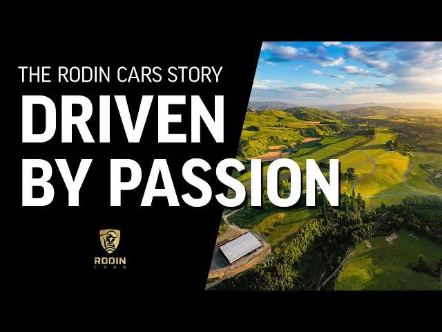 The Rodin Cars Story - Driven by Passion.