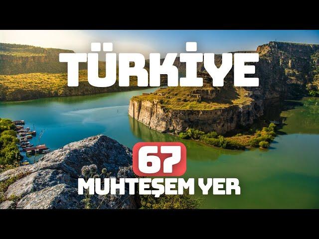  Discover Turkey from End to End: 67 Fascinating Places! 