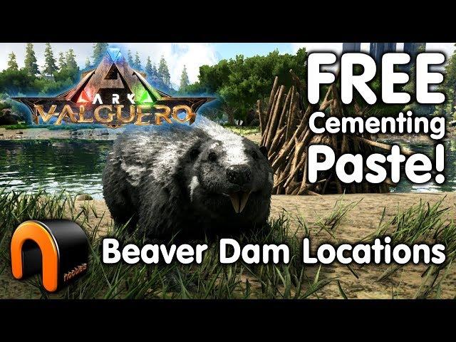 ARK VALGUERO Cementing Paste & Beaver Dams Locations