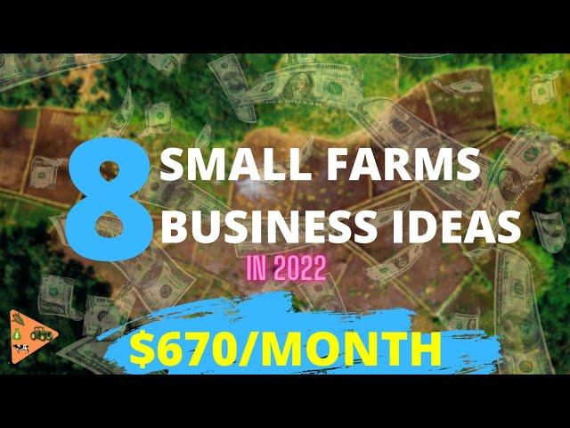 8 Most PROFITABLE AGRIBUSINESS IDEAS in 2022