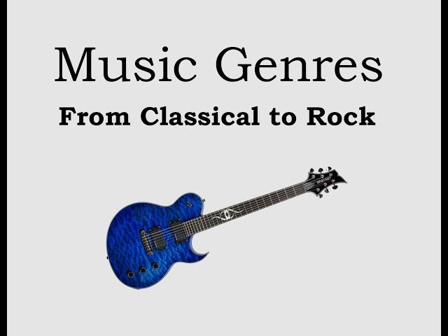 Musical Genres from Classical to Rock! Just a few samples.