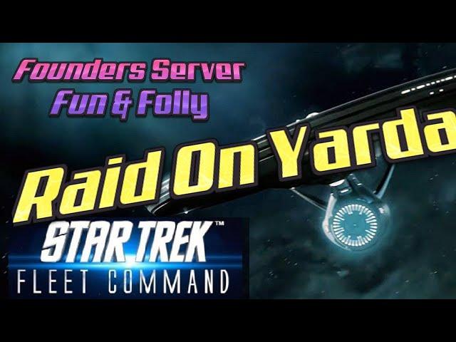 STFC Founders 11 -  Raid On Yarda