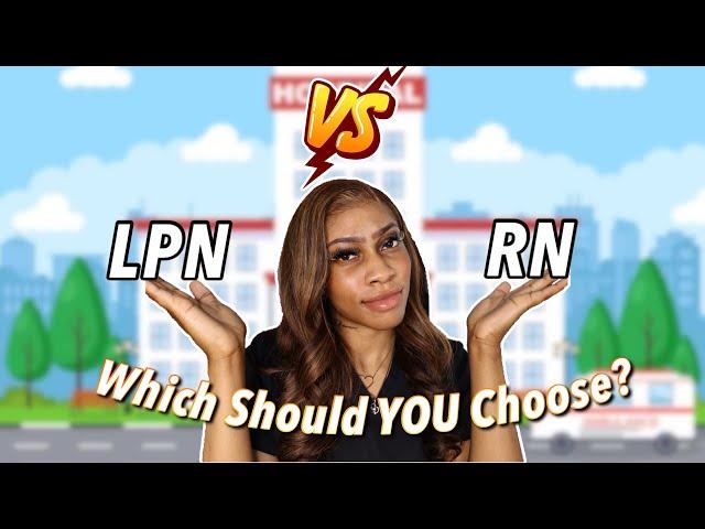 LPN VS RN | ADDRESSING Pros, Cons, & KEY Differences  | Which Should YOU choose & WHY?