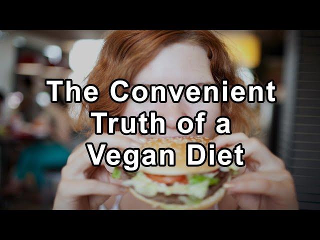 The Convenient Truth of a Vegan Diet - Glen Merzer