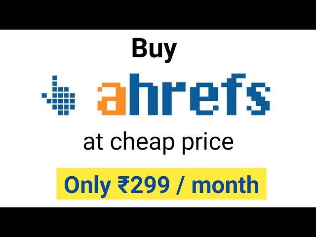 ahrefs tools low price 2021 | how to buy ahrefs tool at cheap price in 2021 | buy group seo tool