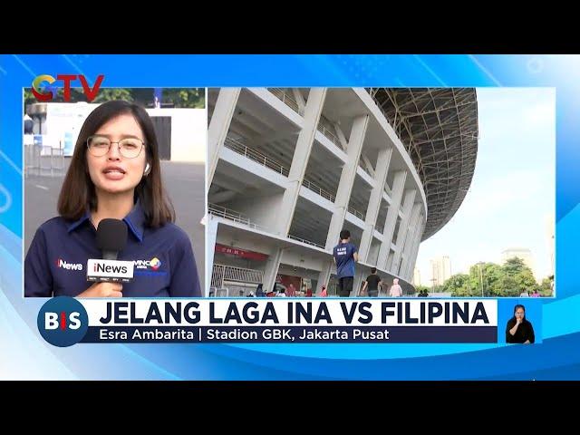 Situasi Terkini di Stadion GBK Jelang Laga Final Indonesia Vs Filipina - BIS 11/06