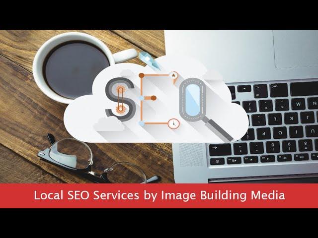 Local SEO Services by Image Building Media