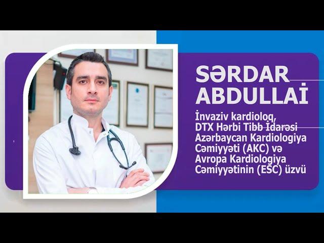 İNVAZİV KARDİOLOQ SƏRDAR ABDULLAİ KİMDİR? AVTOBİOQRAFİK VİDEO. WİKİMED.AZ TƏQDİM EDİR