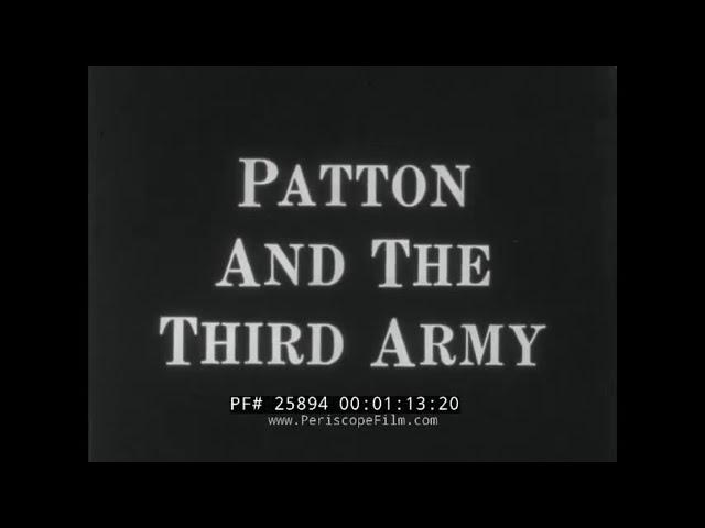 GEORGE S. PATTON AND THE THIRD ARMY   1960 DOCUMENTARY FILM  25894