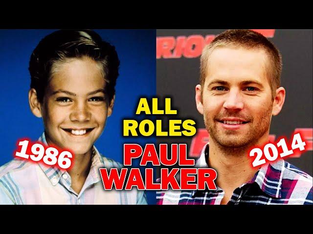 Paul Walker all roles and movies/1986-2015/full list