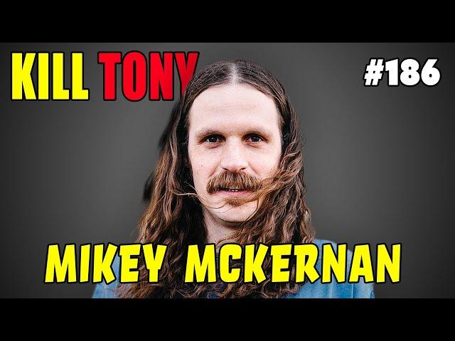 Mikey McKernan - Vouched - KILL TONY #186