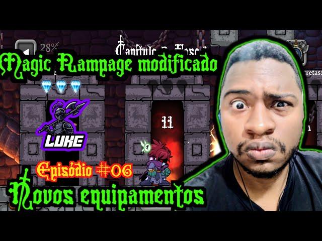 Magic Rampage modificado #06 | Novos equipamentos | Gameplay #magicrampage #mod #luke