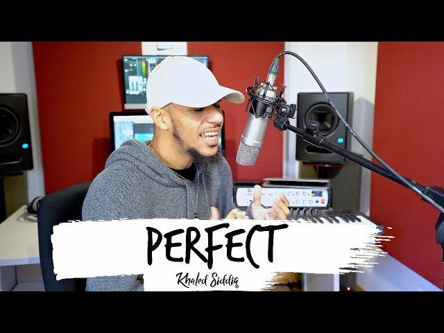 Khaled Siddiq - "Perfect" (Acapella Version)