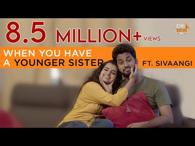 When you have A Younger Sister | Eniyan | Sivaangi | Swetha | Sema Bruh