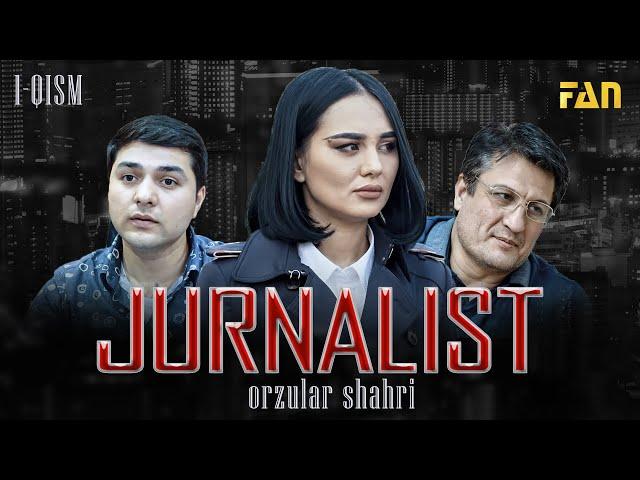 Jurnalist "Orzular shahri" (1-qism) | Журналист "Орзулар шаҳри" (1-қисм)